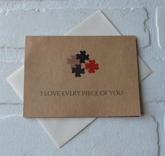 I love every piece of you | Happy Valentine's Day Greeting Cards