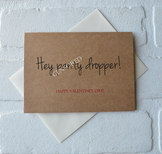 HEY PANTY DROPPER | Happy Valentine's Day Greeting Cards