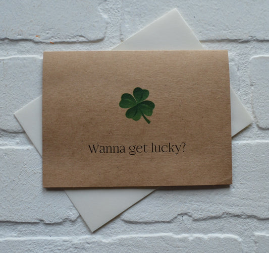 WANNA GET LUCKY | Happy St. Patrick's Day greeting cards