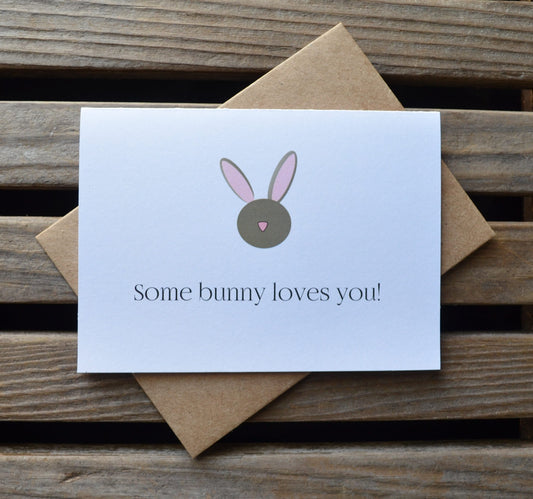 Some bunny loves you | Happy Easter | Holiday Card