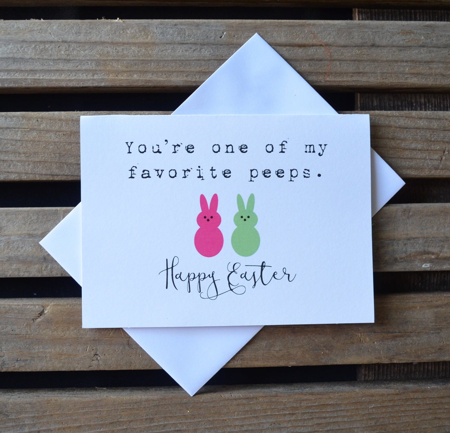 You're one of my favorite peeps | Happy Easter | Holiday Card