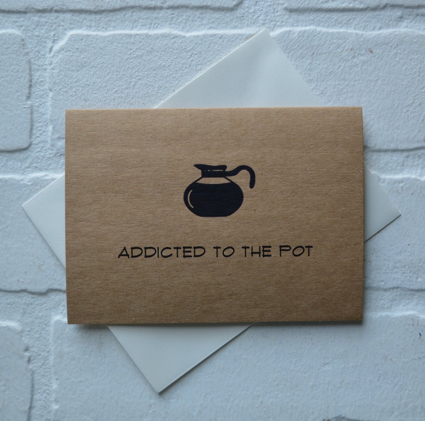 ADDICTED to the POT | funny greeting card | caffeine lover