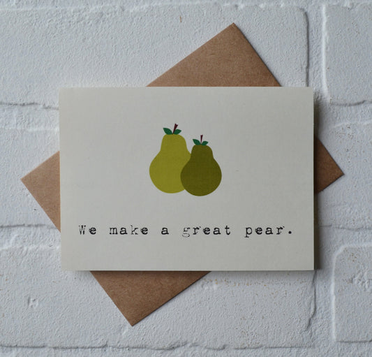 We make a great pear | Happy Valentine's Day Greeting Cards | Love Card