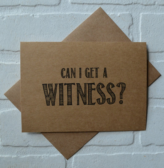 Can I get a witness | groomsmen proposal card | wedding party invite