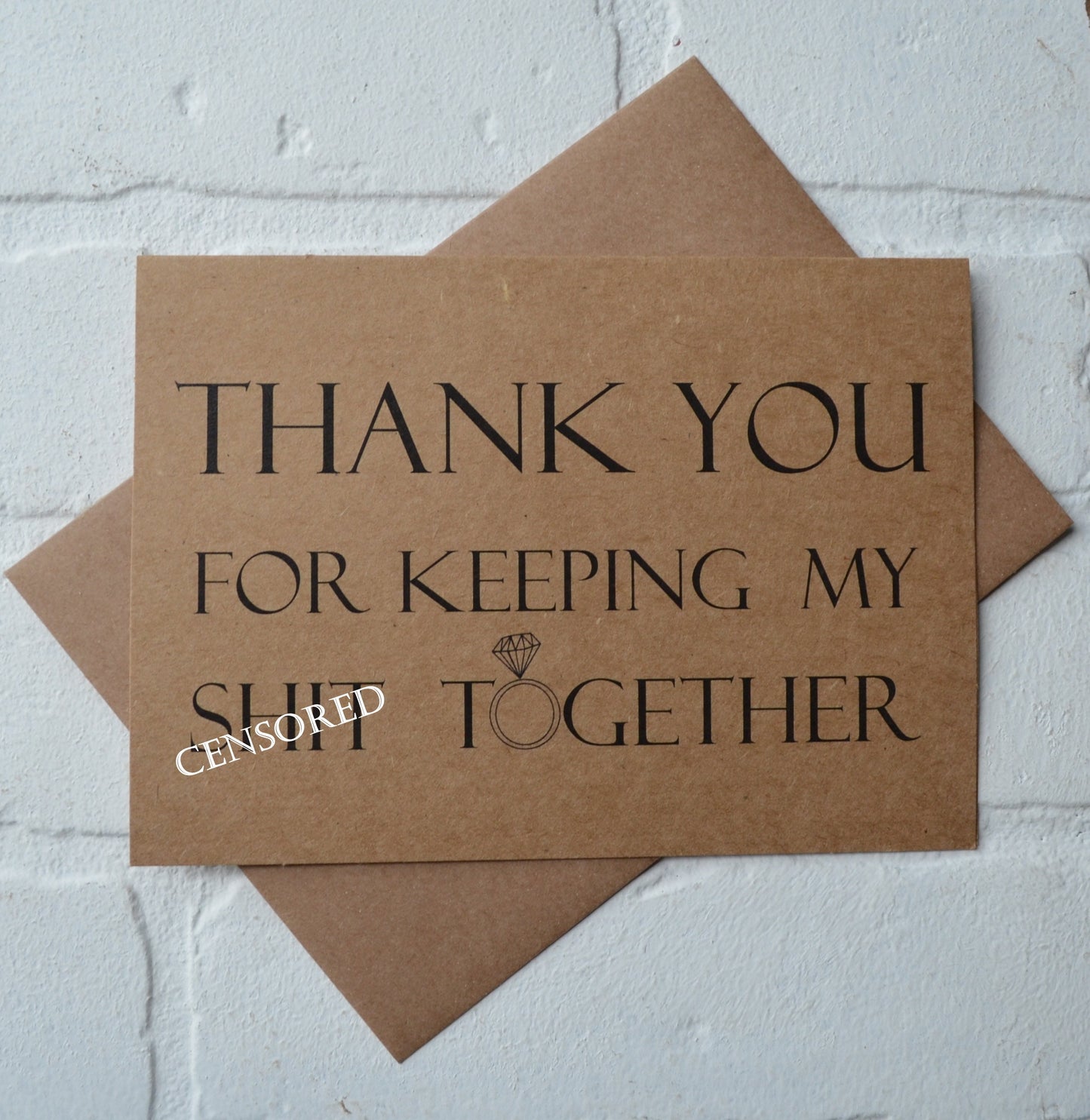 THANK YOU for keep my sh*t together wedding thank you card | bridesmaid proposal | wedding party | wedding gifts | groomsman | maid of honor