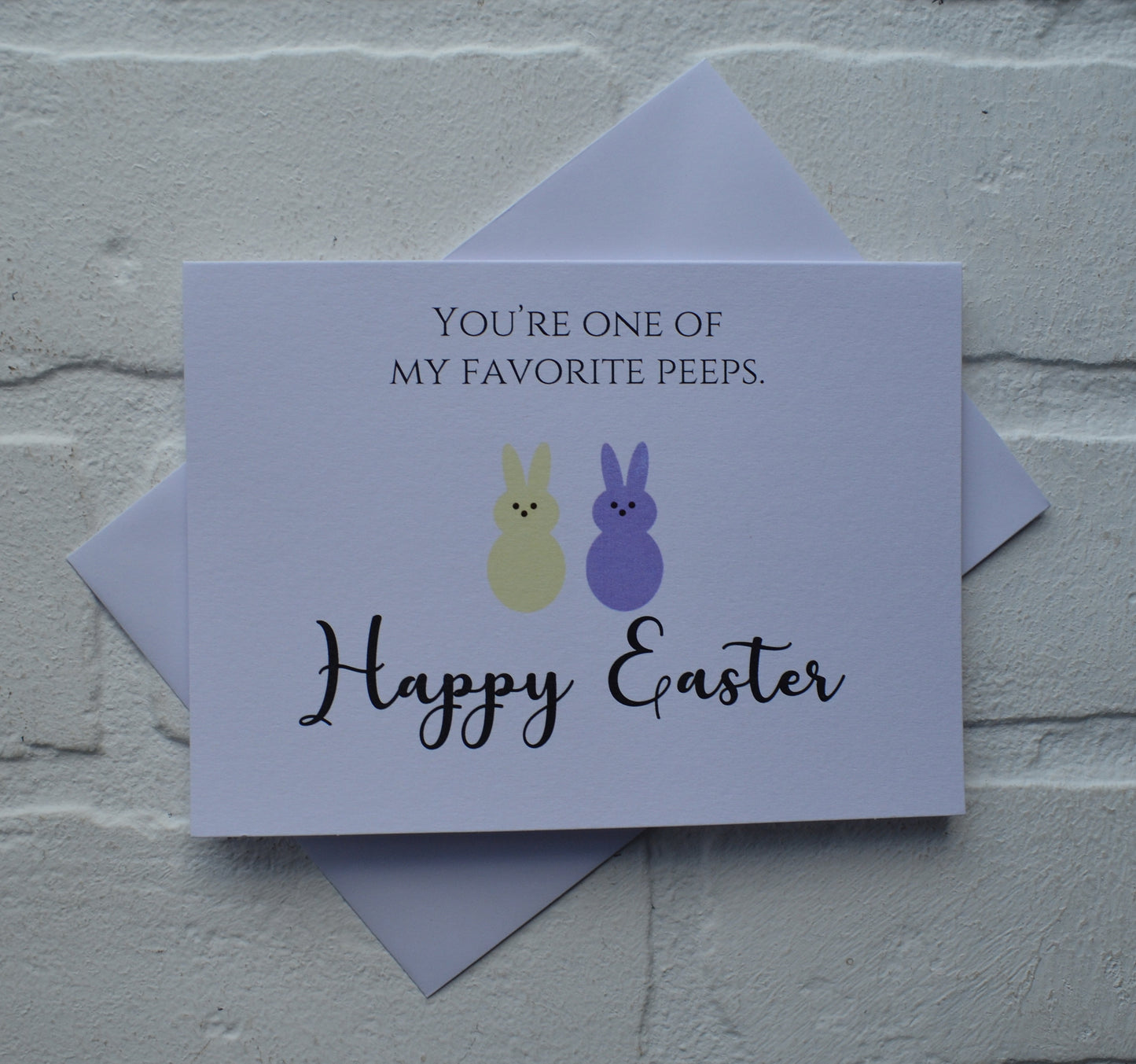 You're on of my favorite peeps | Happy Easter | Holiday Card