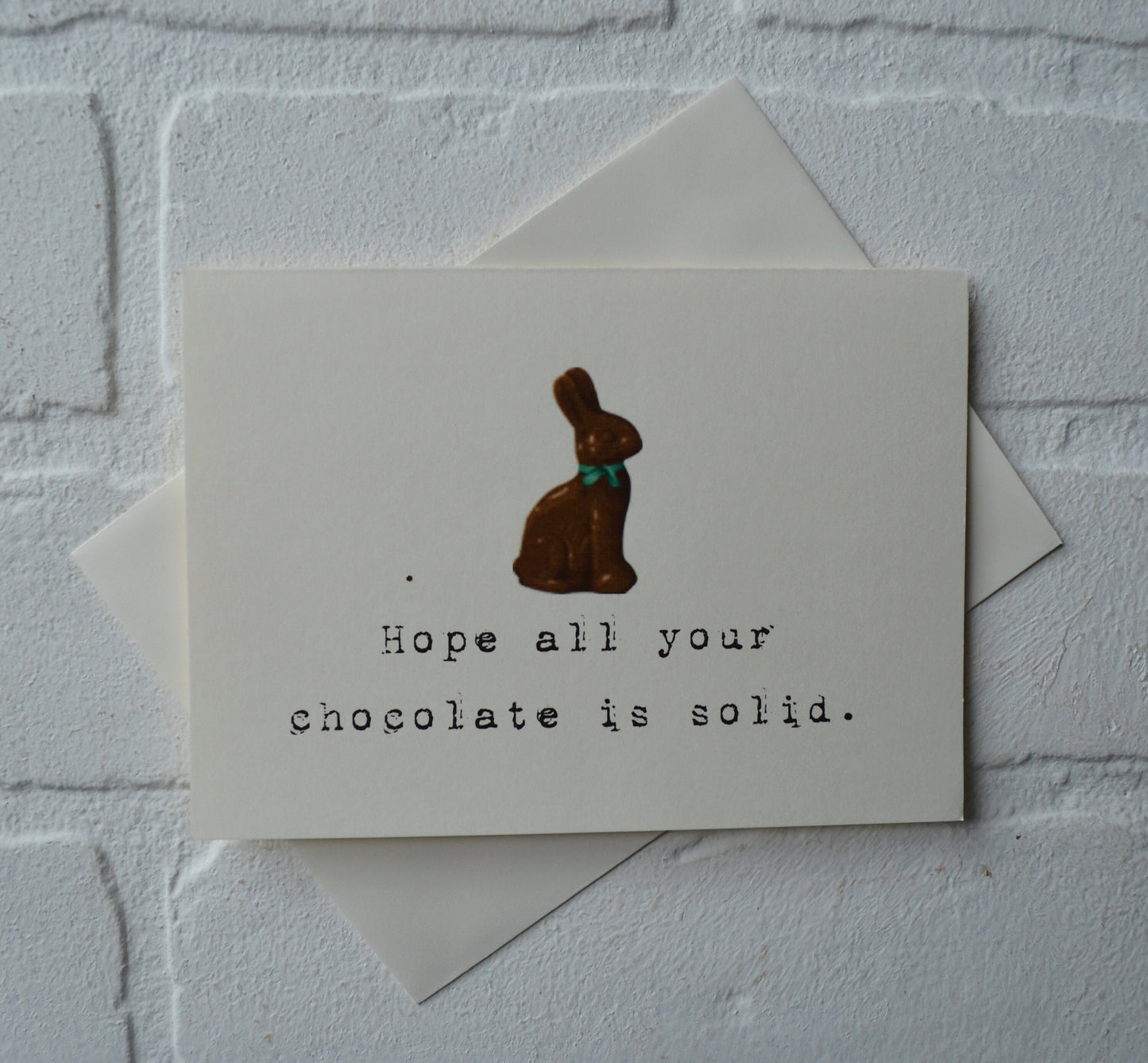 Hope all your chocolate is solid | Happy Easter | Holiday Card