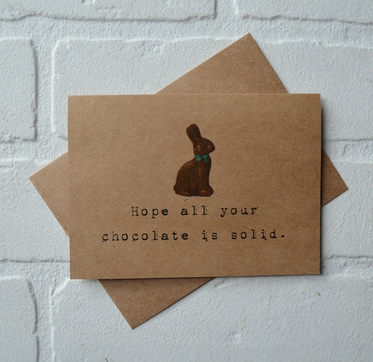 Hope all your chocolate is solid | Happy Easter | Holiday Card