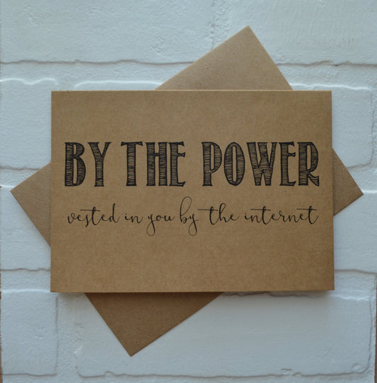 By the power vested in you by the internet | Officiant Proposal Card | Wedding Party Invite