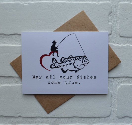 May all your fishes come true | Fishing Card | Love | Birthday | Happy Valentine's Day Greeting Cards