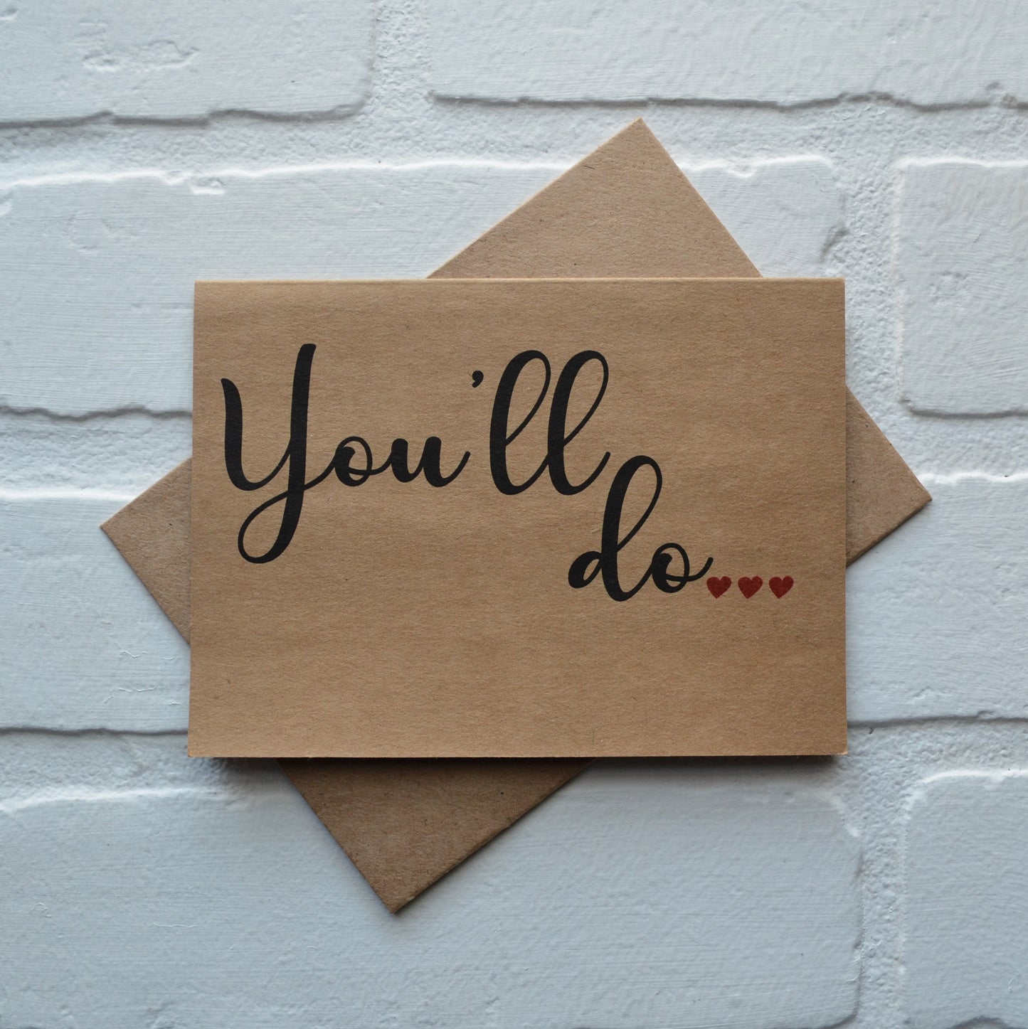 You'll do me | Happy Valentine's Day Greeting Cards | Love Card