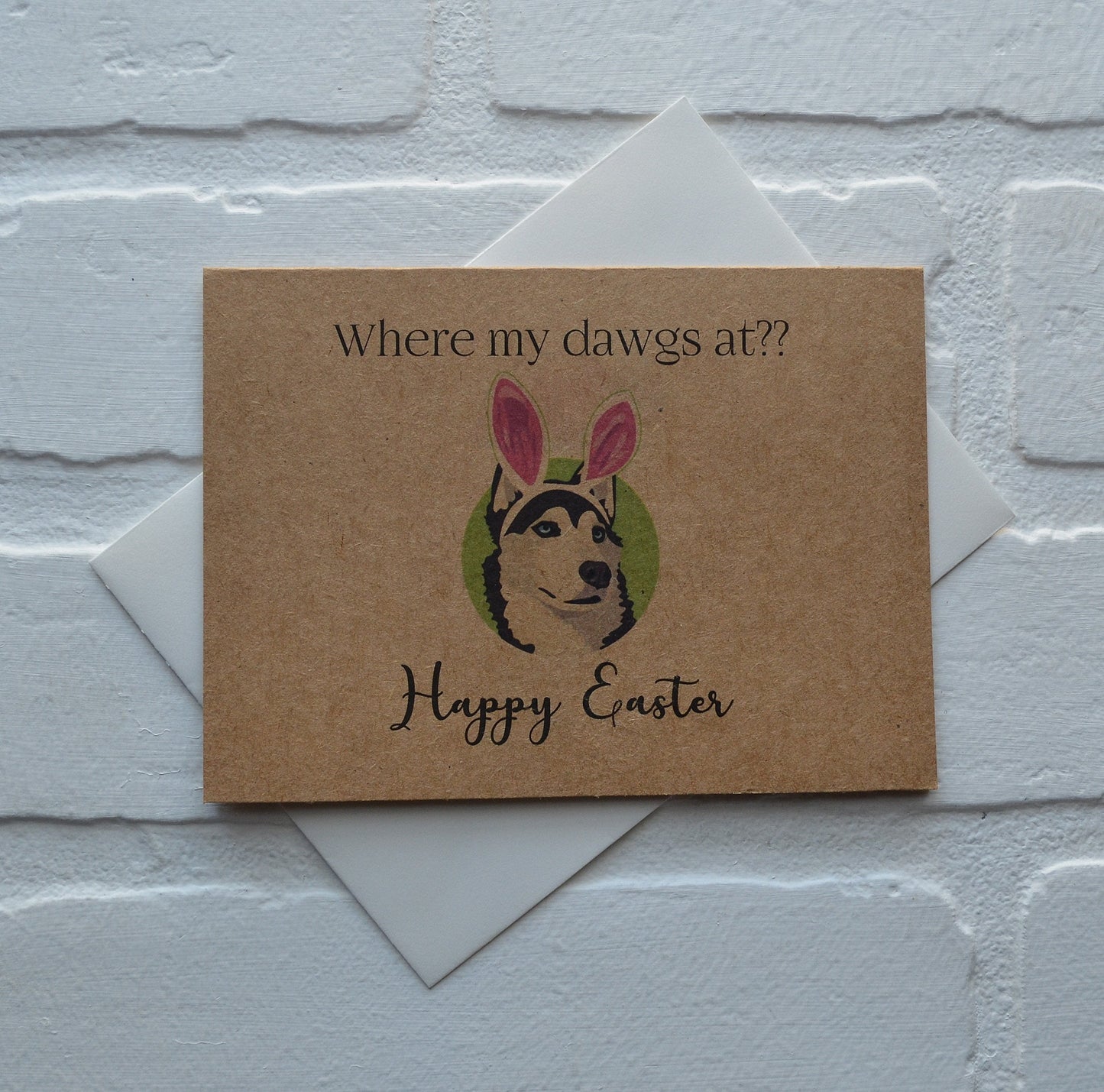 Where my dawgs at | Happy Easter | Holiday Card