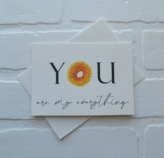 You are my everything | love card | bagel pun