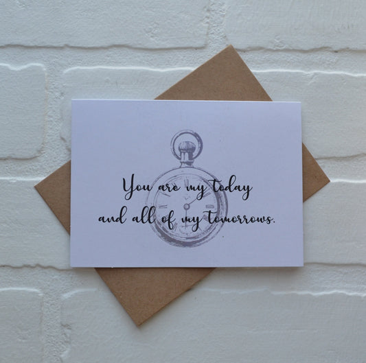 You are my today and all of my tomorrows | Happy Valentine's Day Greeting Cards | Love Card