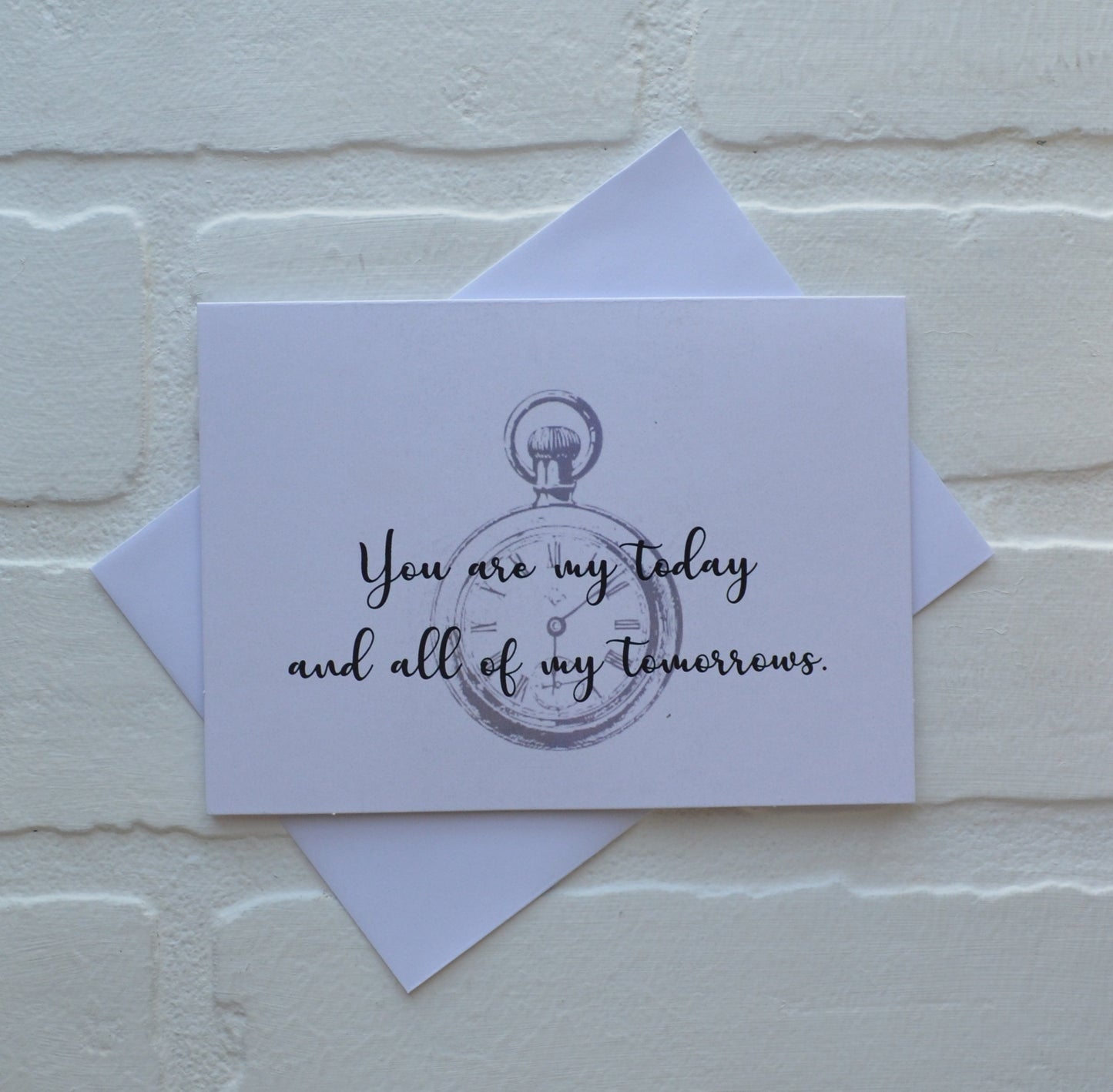 You are my today and all of my tomorrows | Happy Valentine's Day Greeting Cards | Love Card