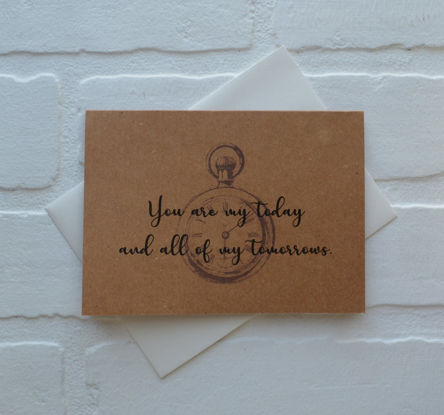 You are my today and all of my tomorrows | Happy Valentine's Day Greeting Cards | Love Card