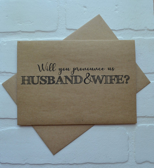 Will you pronounce us husband and wife | Officiant Proposal Card | Wedding Party Invite