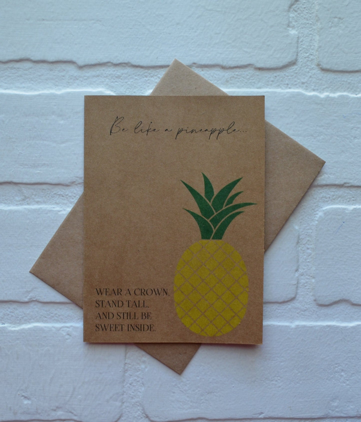 BE LIKE A PINEAPPLE card | Greeting Card | Encouragement