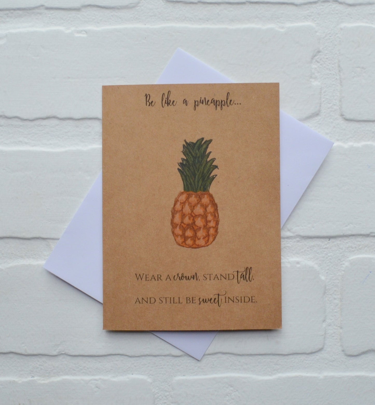 BE LIKE A PINEAPPLE card | Greeting Card | Encouragement