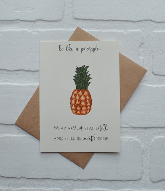 BE LIKE A PINEAPPLE card | Greeting Card | Encouragement