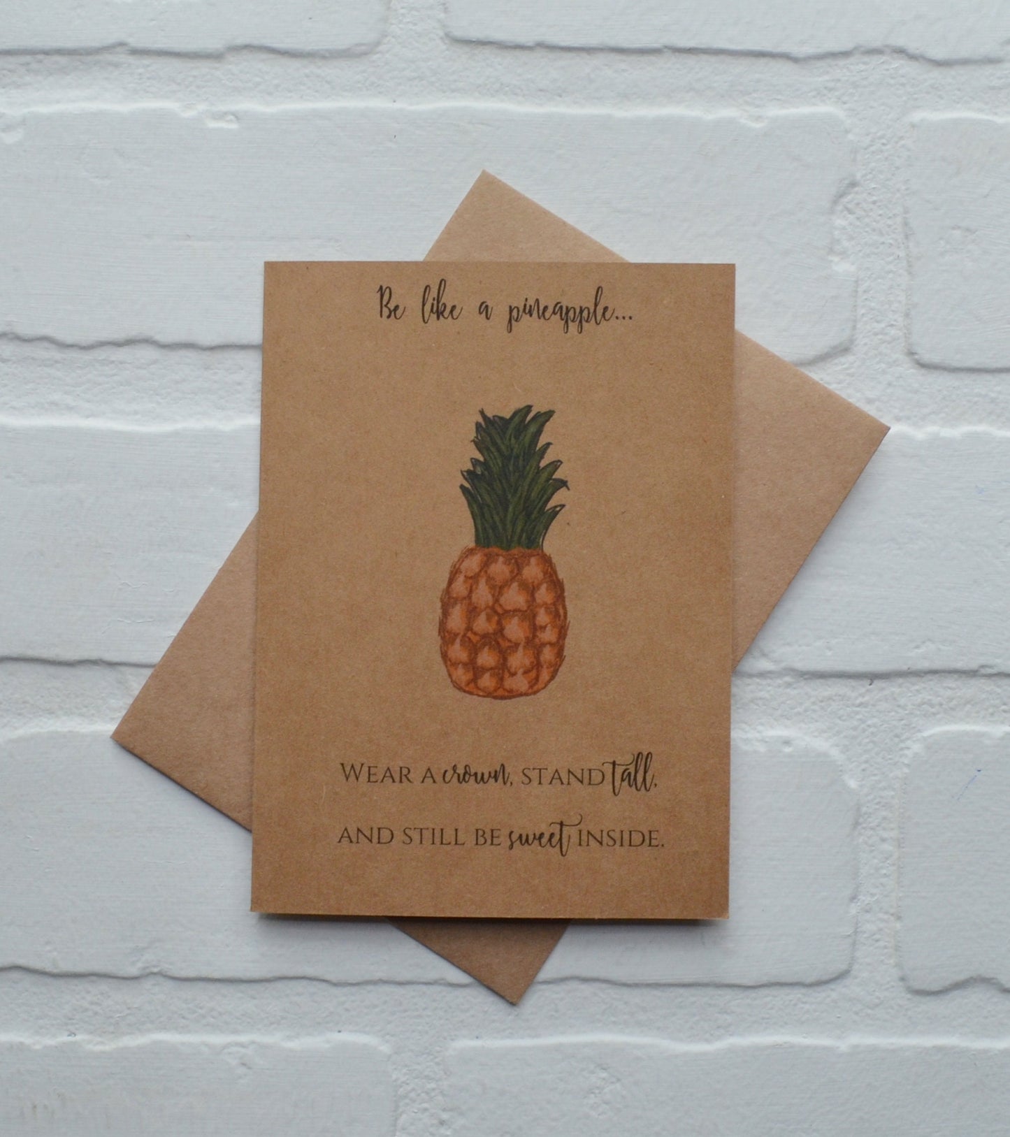 BE LIKE A PINEAPPLE card | Greeting Card | Encouragement