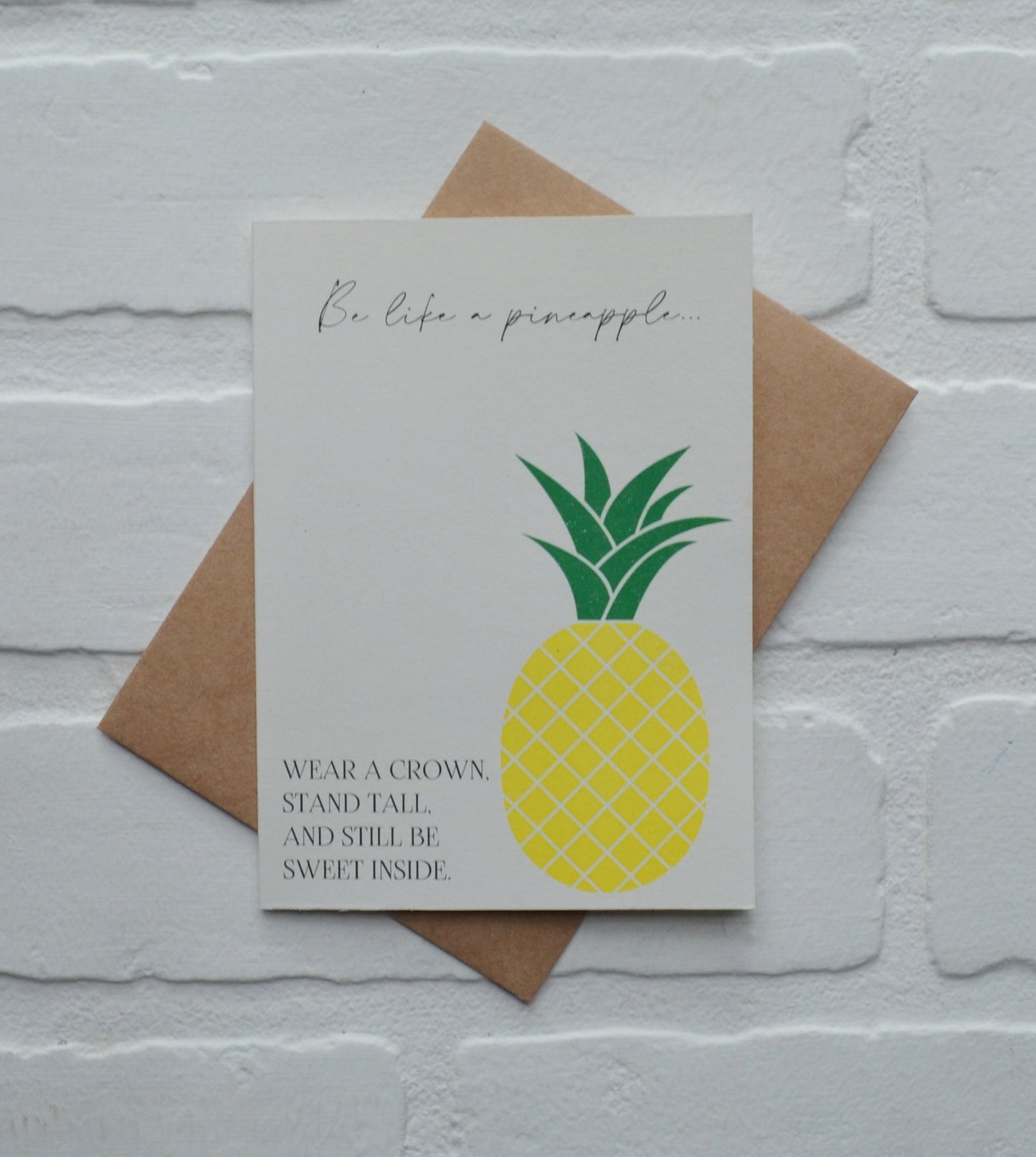 BE LIKE A PINEAPPLE card | Greeting Card | Encouragement