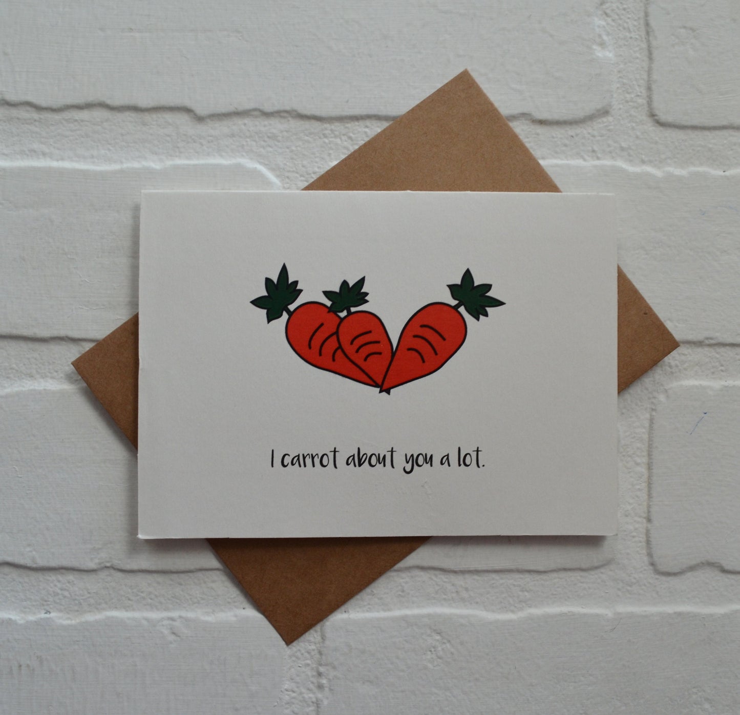 I carrot about you | Funny Greeting Card | Carrot pun