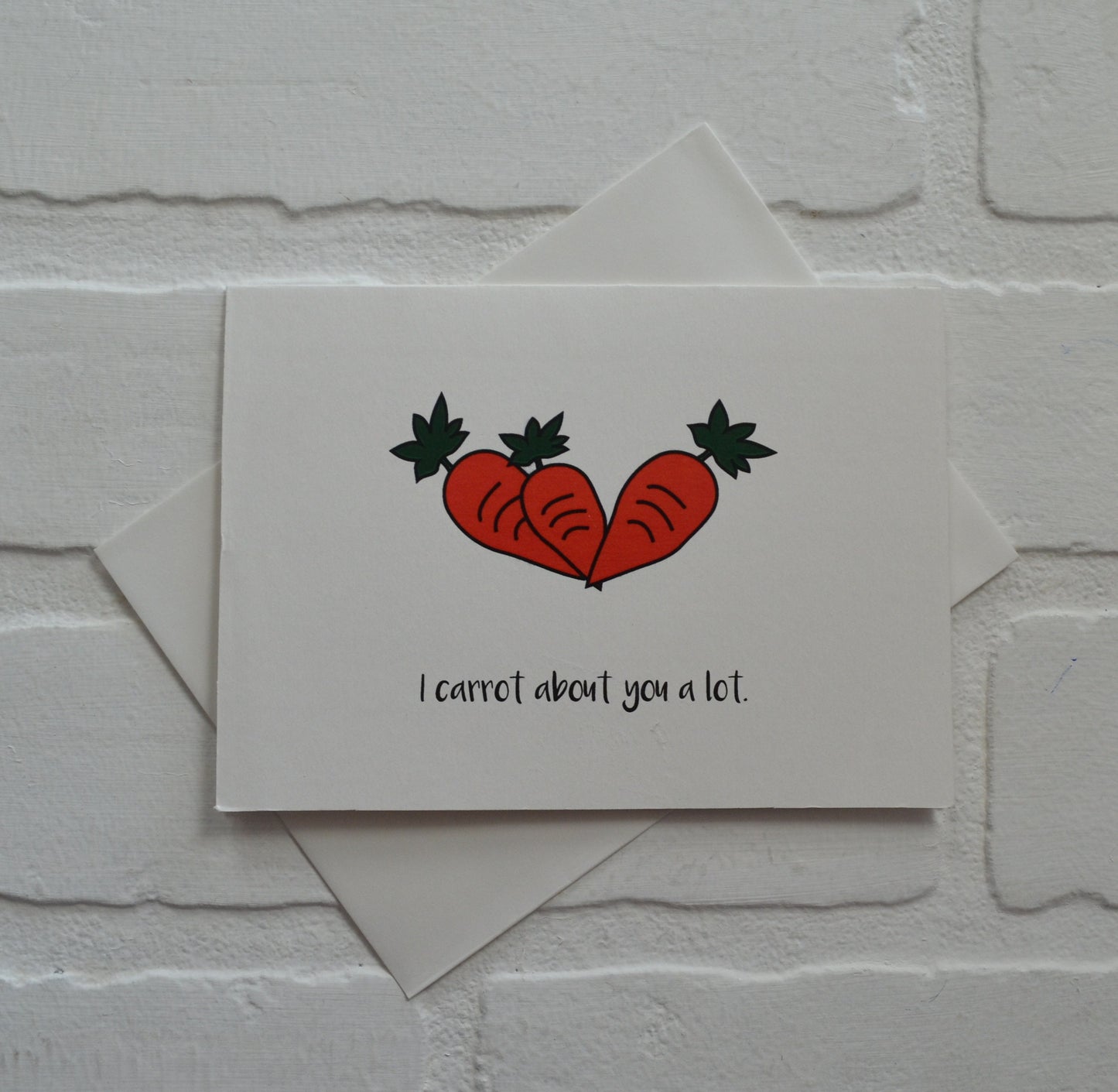 I carrot about you | Funny Greeting Card | Carrot pun