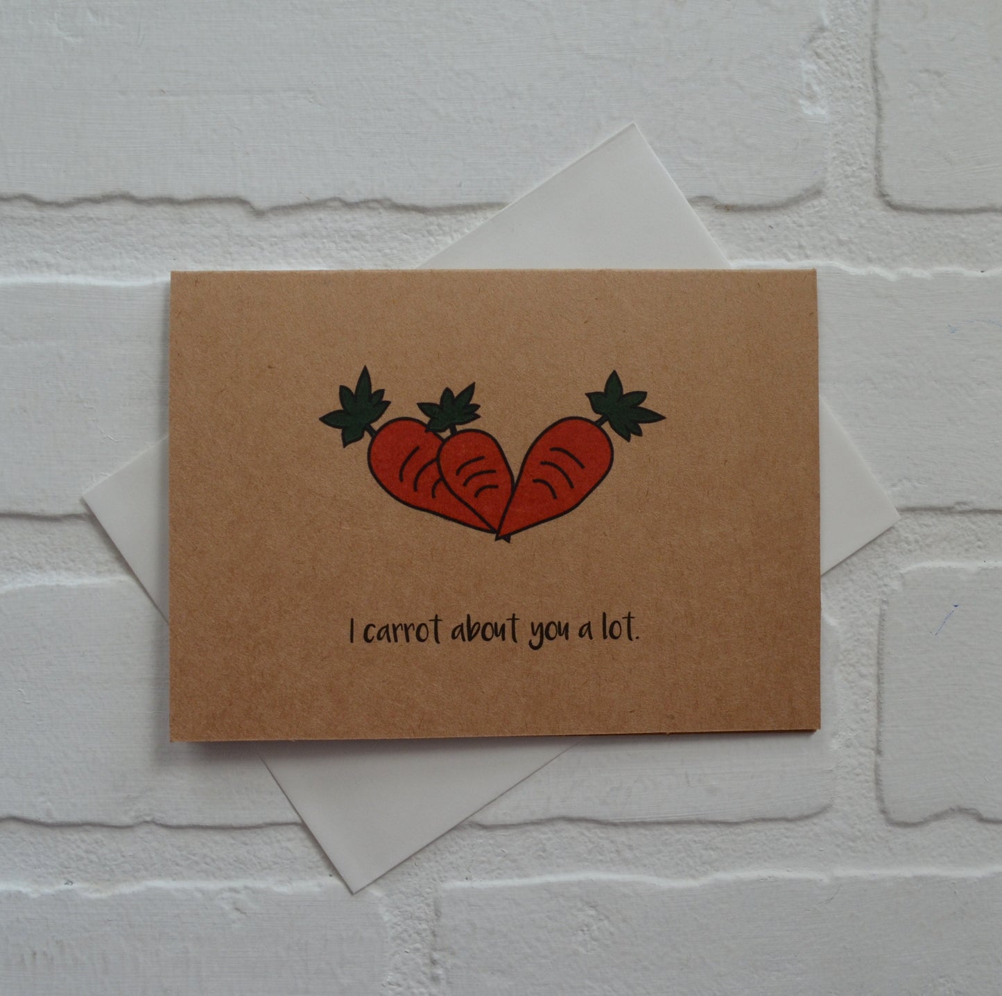 I carrot about you | Funny Greeting Card | Carrot pun