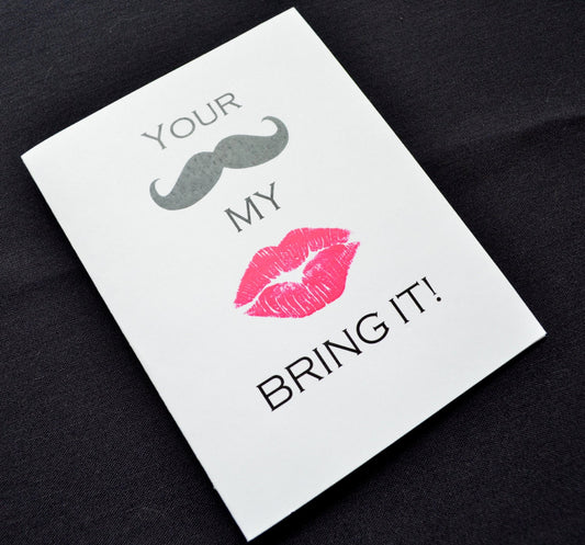 Your mustache my lips bring it! Valentine Day card Romance Card dirty card anniversary card Love card funny love cards lets get naked