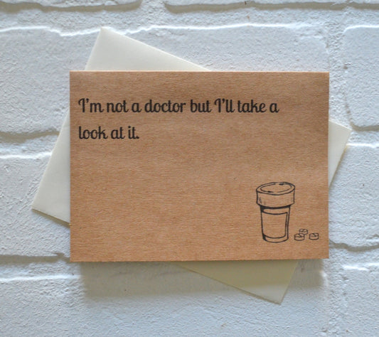 Im not a DOCTOR but Ill TAKE a LOOK Romance Card | dirty card | anniversary | funny love cards | naughty mature cards doctor cards | nurse