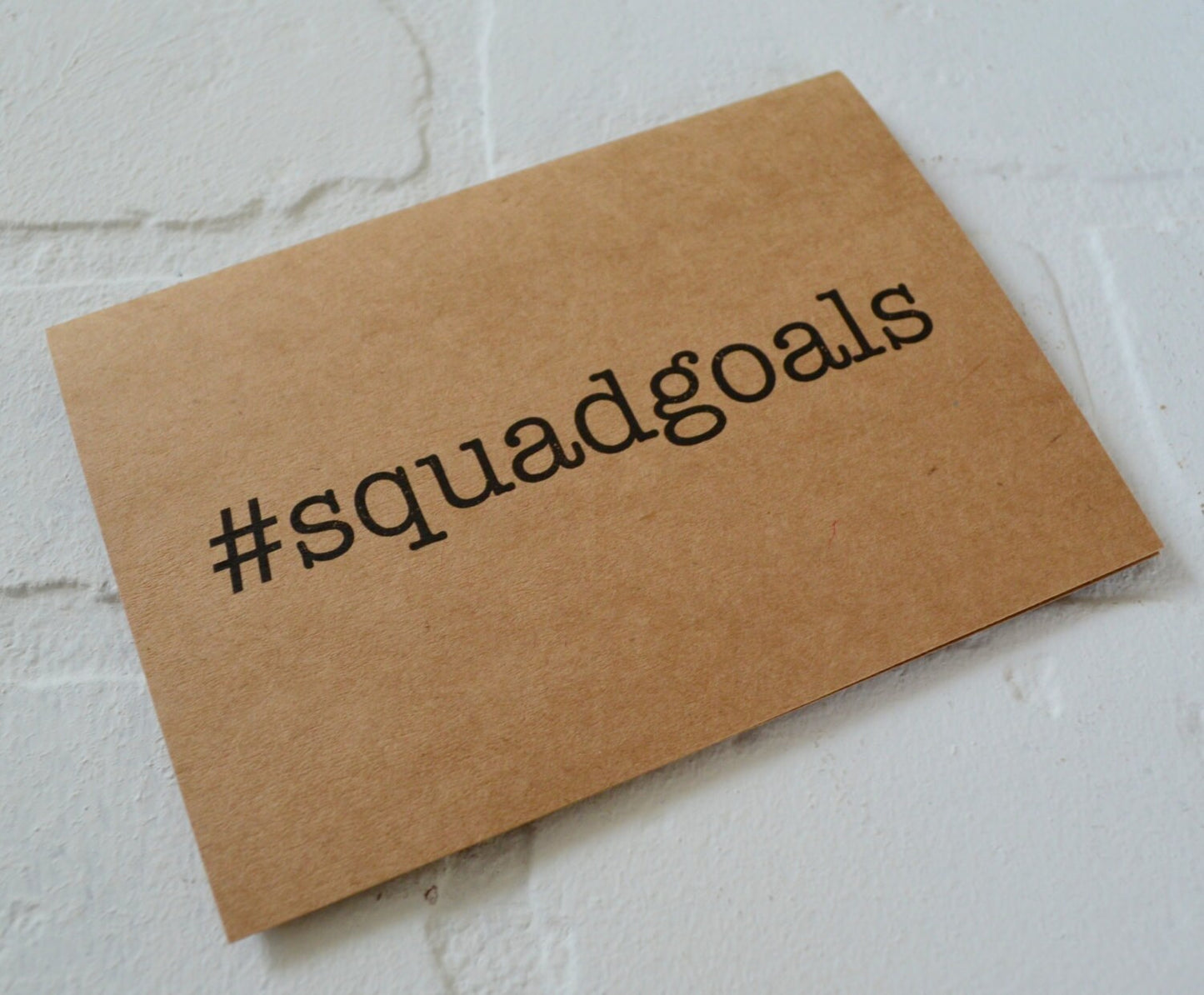 SQUAD GOALS #squadgoals hashtag greeting card | funny friendship cards | stationary | best friend | reach your goals | team work | co worker