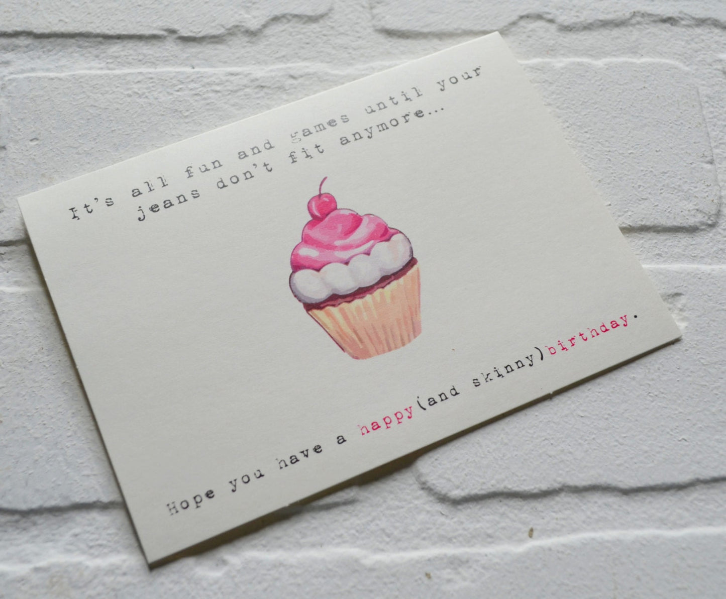 It's all FUN and GAMES until your jeans don't fit | happy BIRTHDAY card | funny birthday card | cupcake card | birthday card | dirty 30 bday