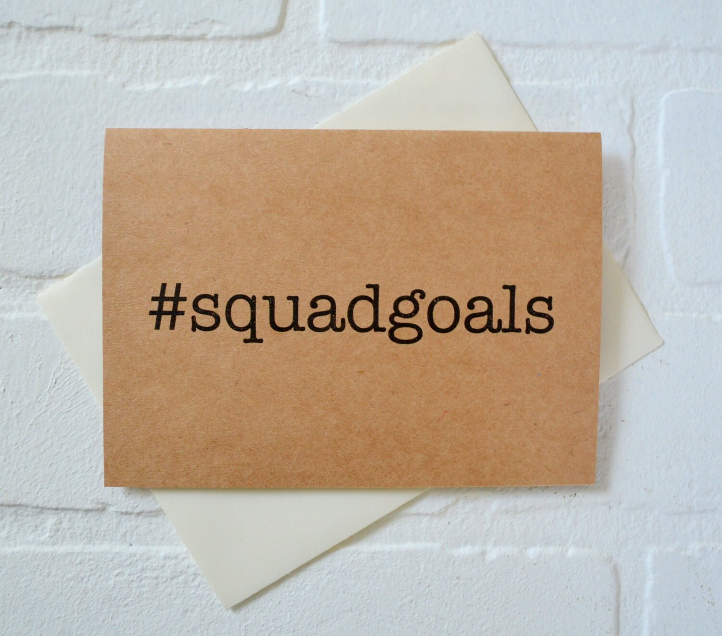 SQUAD GOALS #squadgoals hashtag greeting card | funny friendship cards | stationary | best friend | reach your goals | team work | co worker