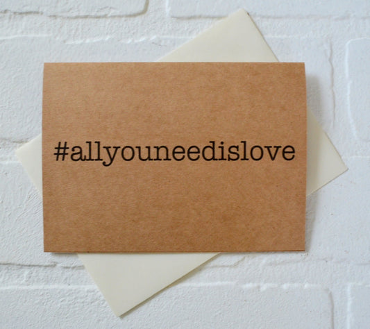 #allyouneedislove | Love Card | Happy Valentine's Day